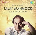 Tell It Like Talat Mahmood - Birth Anniversary - Mahendra Kapoor Song Download
